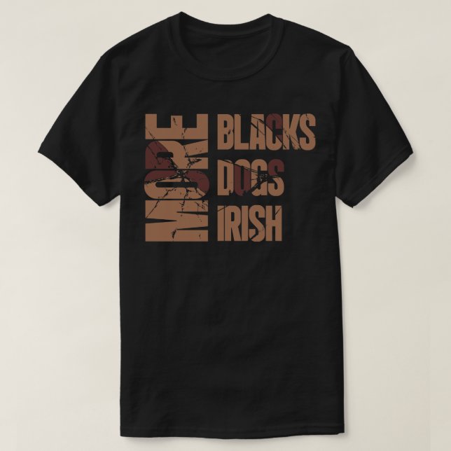 T-shirt Plus de NOIRS Plus de CHIENS Plus d'IRLANDAIS (Design devant)