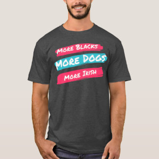 T-shirt Plus de Noirs Plus de Chiens Plus d'Irlandais (1)