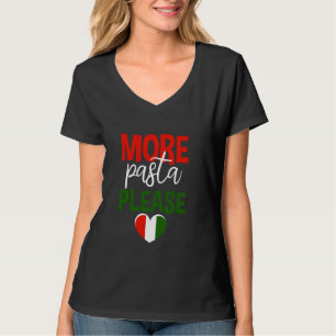 T-shirt Plus de pâtes S'il vous plaît cuisine italienne Ad