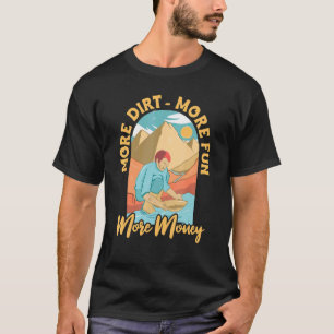 T-shirt Plus de plaisir Plus d'argent Prospector Prospec