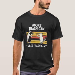 T-shirt Plus de poubelle moins de déchets ne peut pas drôl