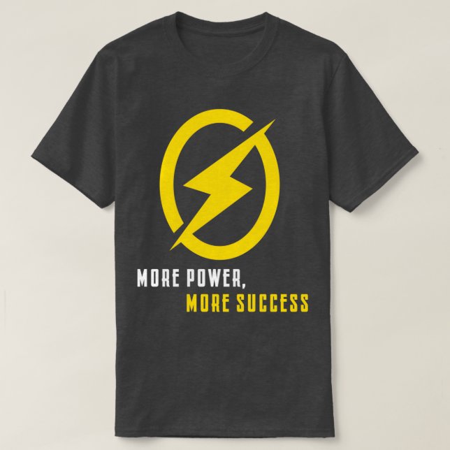 T-shirt plus de puissance plus de succès (Design devant)