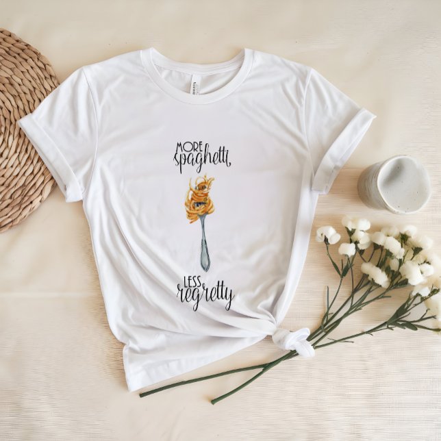 T-shirt Plus de spaghetti moins de régrettes | Chemise Pas (Créateur téléchargé)