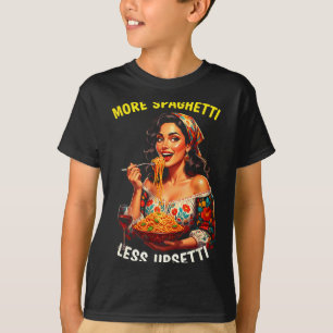 T-shirt Plus de Spaghetti Moins de Tee Upsetti pour femmes