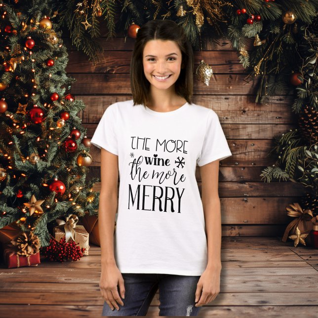 T-shirt Plus De Vins, Plus De Joyeuses Vacances (The More Wine The More Merry Holiday T-Shirt)