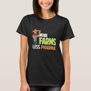T-shirt Plus D'Fermes Moins Pharma Agriculteur Casquette E
