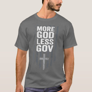 T-shirt Plus Dieu Moins Gouvernement Patriotique Gouvernem