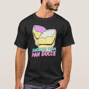 T-shirt Plus doux que Pan Dulce Latinx Sweet Pain Marranit