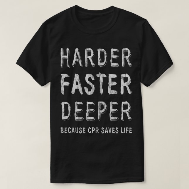 T-shirt Plus dur, plus rapide, plus profond parce que le C (Design devant)