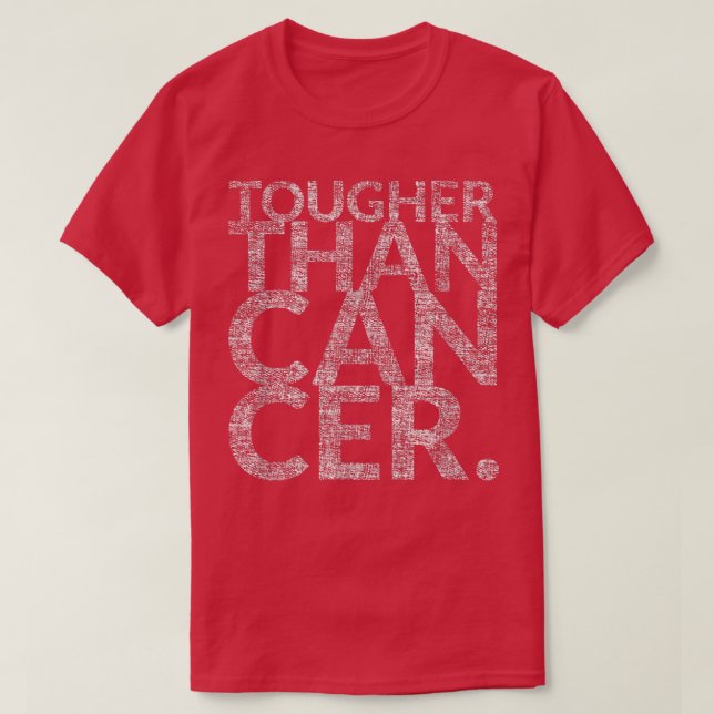T-shirt Plus dur que le cancer (survivants du cancer)  (Design devant)