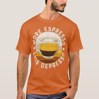T-SHIRT PLUS ESPRESSO MOINS DEPRESSO 25