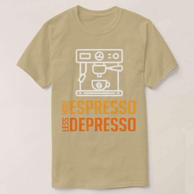 T-SHIRT PLUS ESPRESSO MOINS DEPRESSO 8 (Design devant)