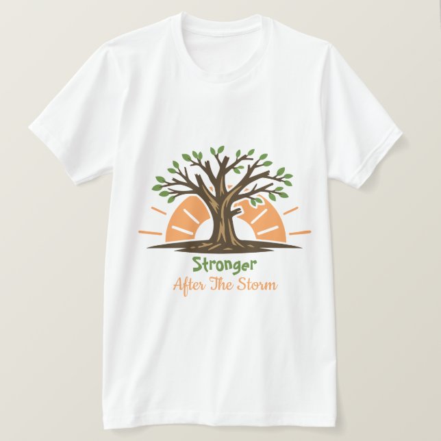 T-shirt Plus Fort Après La Tempête (Design devant)