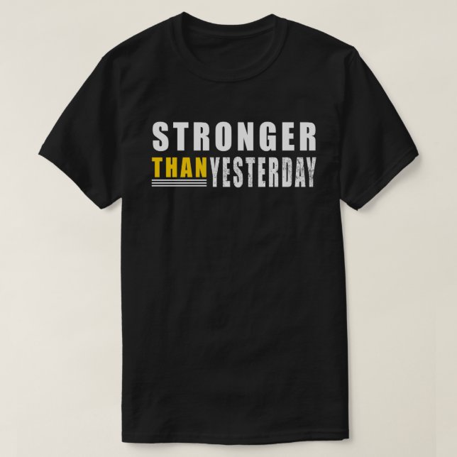 T-shirt Plus forte que hier citation Motivational (Design devant)