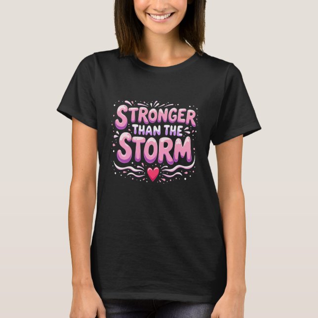 T-shirt Plus Forte Que La Tempête - Drôle Chirt Dit (Devant)