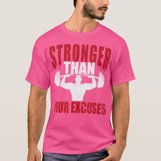 T-shirt Plus Forte Que Vos Excuses Bodybuilding