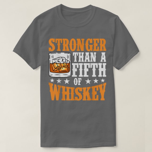T-shirt Plus Forte Qu'Une 5E De Chemise Whiskey Funny  (Design devant)