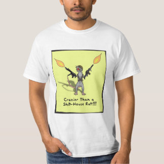 T-shirt Plus fou qu'un rat de merde-house ! ! !