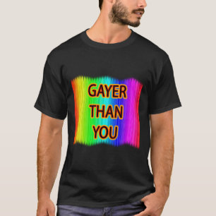 T-shirt Plus gay que toi