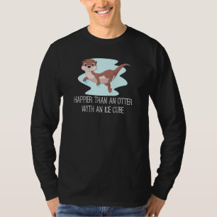 T-shirt Plus Heureux Qu'Une Otter Avec Un Cube De Glace