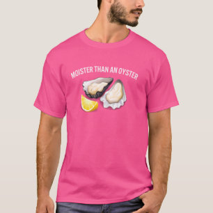 T-shirt Plus Humide Qu'une Blague Drôle De Huître Femme Sa