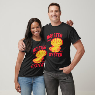 T-shirt Plus Humide Qu'une Chemise D'huître, Graphique Rét