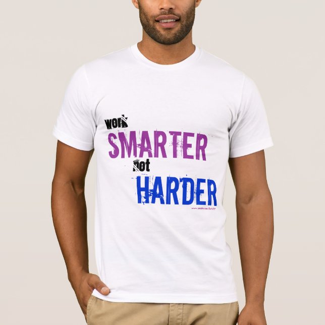 T-shirt Plus intelligent et plus dur (Devant)