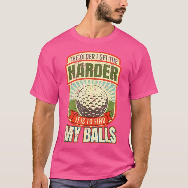 T-shirt Plus J'Ai De Difficulté À Trouver Mes Boules (Devant)