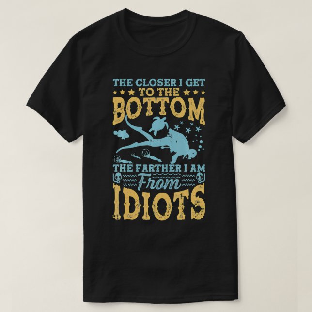 T-shirt Plus je m'approche du fond, plus je suis loin (Design devant)