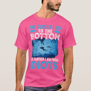 T-shirt Plus Je Me Rapproche Vers Le Bas Funny Plongée Sou