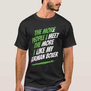 T-shirt Plus je rencontre de gens dans la boîte allemande