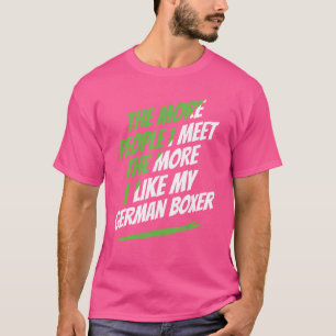 T-shirt Plus je rencontre de gens dans la boîte allemande