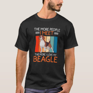 T-shirt Plus Je Rencontre De Personnes, Plus J'Aime Mon Be