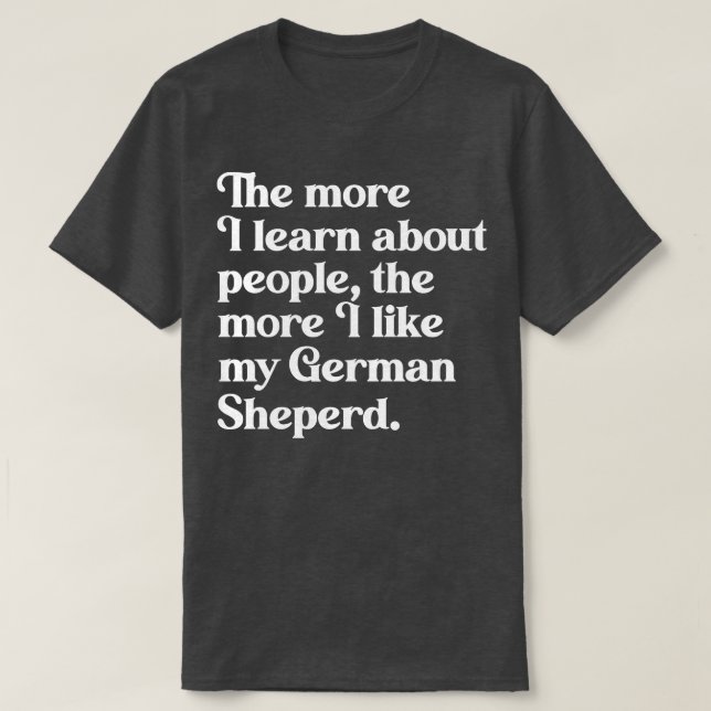 T-shirt Plus j'en apprends sur les gens plus j'aime mon G (Design devant)