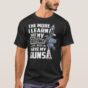 T-shirt Plus J'En Apprends Sur Mon Gouvernement, Plus Je L