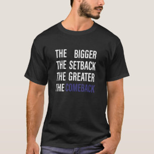 T-shirt Plus Le Revers Est Grand, Plus L'Ap De Retour Est