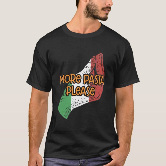 T-shirt Plus Pâtes S'Il Vous Plaît Drôle Humour Italien It (Devant)