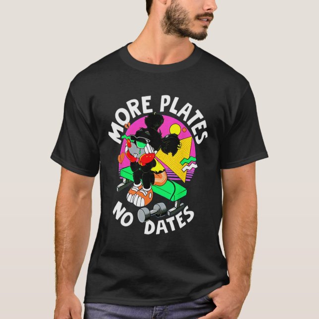 T-shirt Plus Plates Pas De Dates Gym Bodybuilding Poids-li (Devant)