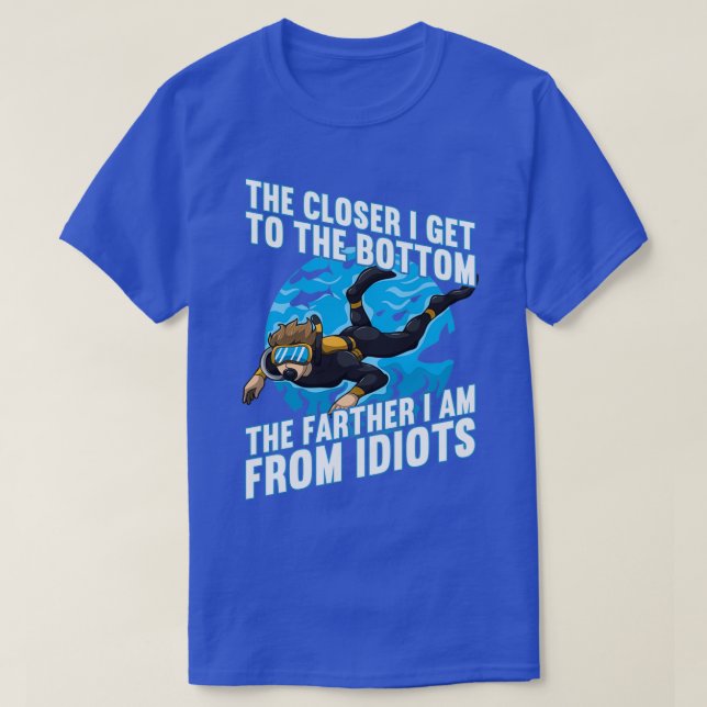 T-shirt Plus Près, J'Obtiens Le Fond Plus Loin Des Idiots (Design devant)