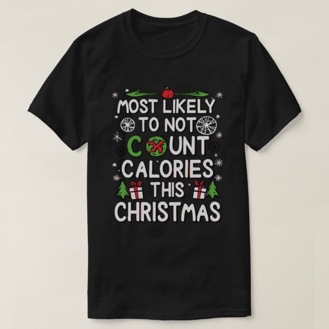 T-shirt Plus Probable de Ne Pas Compter les Calories Noël (Design devant)