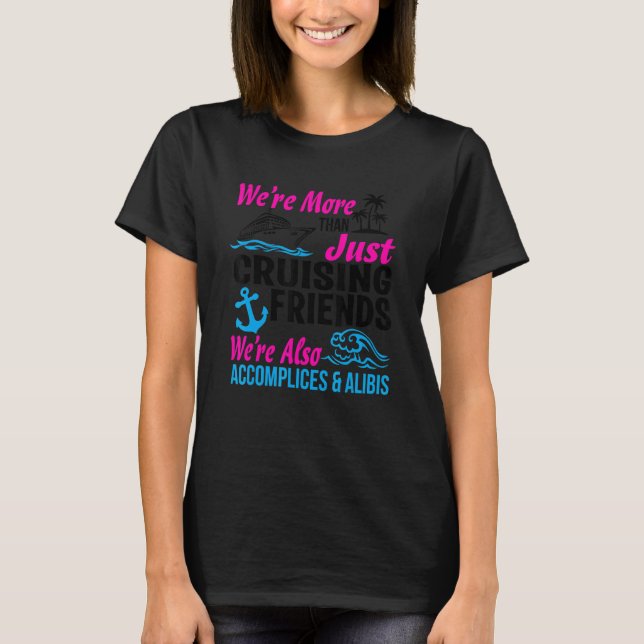 T-shirt Plus Que De Juste Amis Étaient Aussi Accomplices & (Devant)