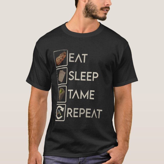 T-shirt Plus que Incroyable Manger Dormir Dompter Répéter  (Devant)