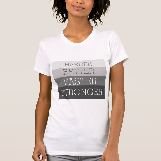 T-shirt Plus rapide et plus forte motivation garder la for (Devant)