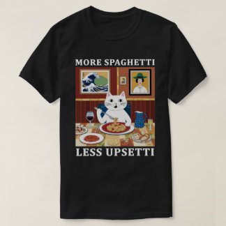 T-shirt Plus Spaghetti Moins Upsetti Funny Chat Mat Dit