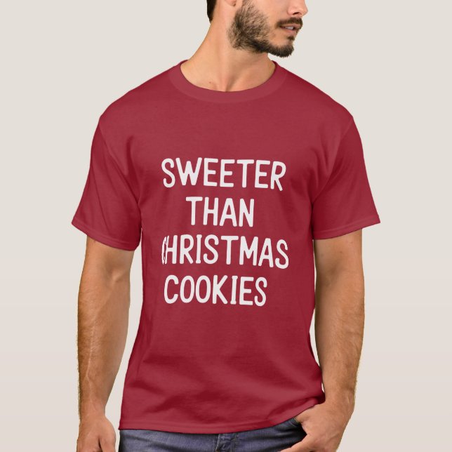 T-shirt Plus sucré que les biscuits de Noël Noël Drôle  (Devant)
