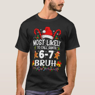 T-shirt Plus susceptible d'appeler le Père Noël 6-7 Bruh M