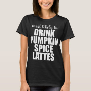 T-shirt Plus susceptible de boire des lattés à la citrouil