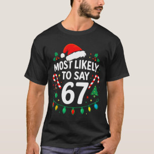 T-shirt Plus susceptible de dire 67 Meme Six Sept Santa No