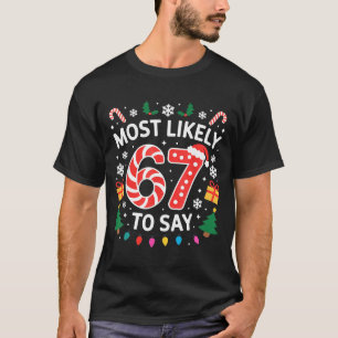 T-shirt Plus susceptible de dire 67 Six Sept Noël drôle Ch
