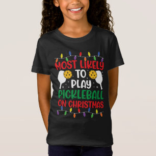 T-Shirt PLUS SUSCEPTIBLE DE JOUER AU PICKLEBALL SUR NOËL